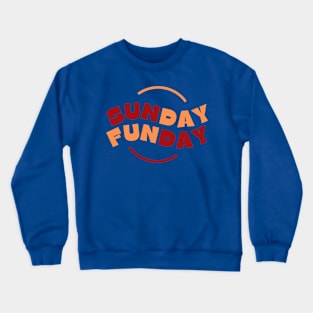 Sunday is Funday Retro Vintage Crewneck Sweatshirt